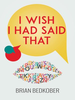 cover image of I Wish I Had Said That